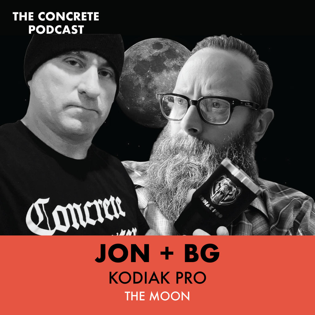 Jon + BG, Kodiak Pro - Polymers = Cyanide, + Get In, We’re Going to the Moon!