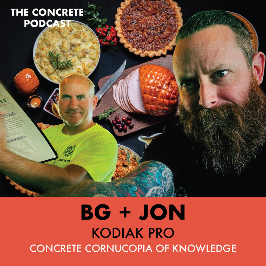 BG + Jon, Kodiak Pro - Probes for Turkey Butts and Concrete Nuts